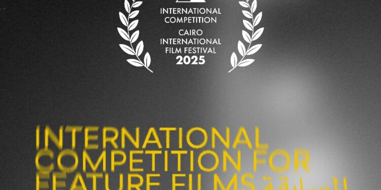 Cairo International Film Festival Announces Final Lineup for the International Competition of its 46th Edition