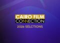 Cairo Film Connection Selects 16 Projects from 12 Countries to Compete for Funding Awards in its 12th Edition